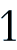 1